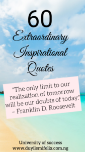 60 Extraordinary Inspirational Quotes about Life